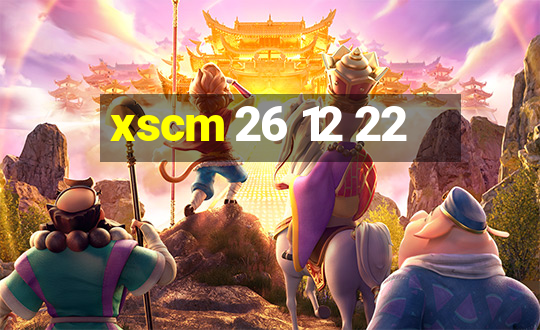 xscm 26 12 22