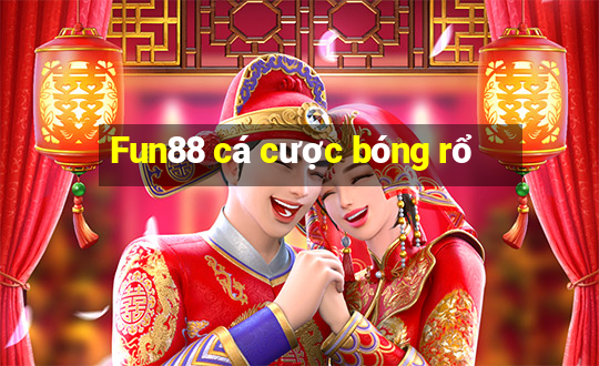 Fun88 cá cược bóng rổ