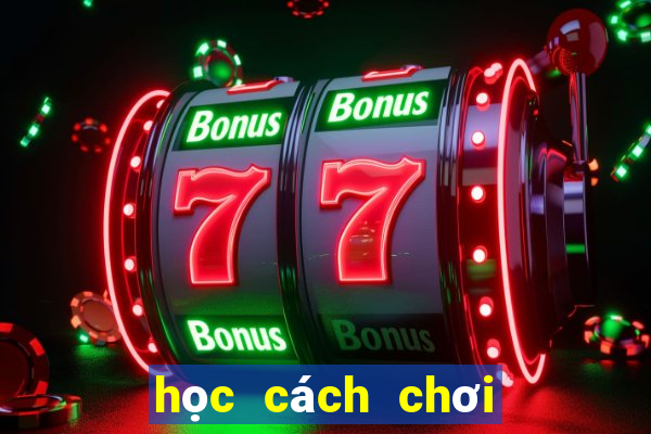 học cách chơi đánh chắn