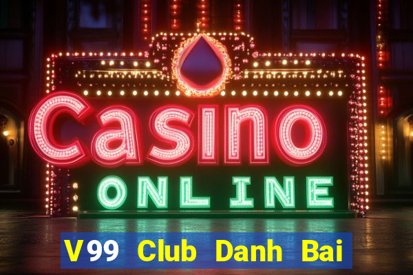 V99 Club Danh Bai Sanh Rong