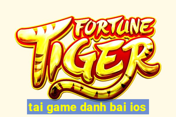 tai game danh bai ios