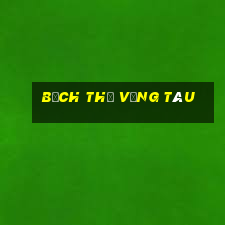 bạch thủ vũng tàu