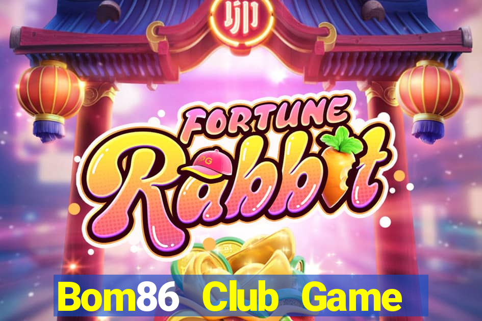 Bom86 Club Game Bài Offline