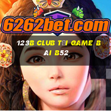 123B Club Tại Game Bài B52