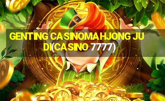 GENTING CASINOMAHJONG JUDI(CASINO 7777)