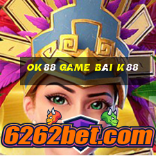 Ok88 Game Bài K88