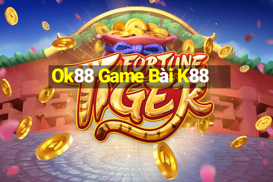 Ok88 Game Bài K88