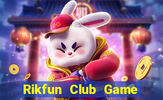 Rikfun Club Game Bài Mới