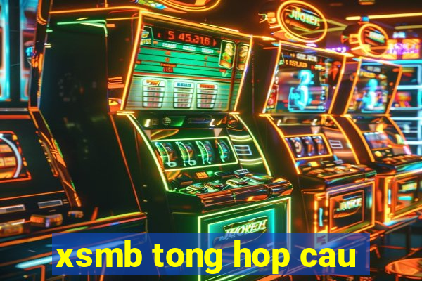 xsmb tong hop cau