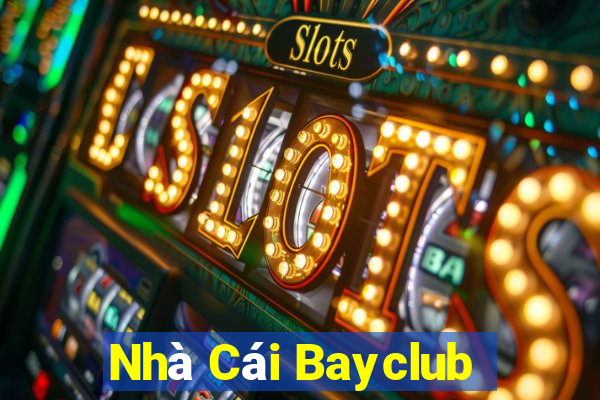 Nhà Cái Bayclub