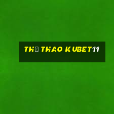 Thể Thao Kubet11