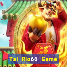 Tai Rio66 Game Bài 247