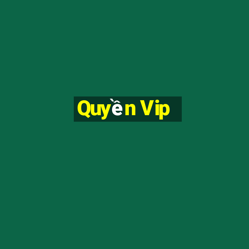 Quyền Vip