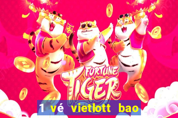 1 vé vietlott bao nhiêu tiền