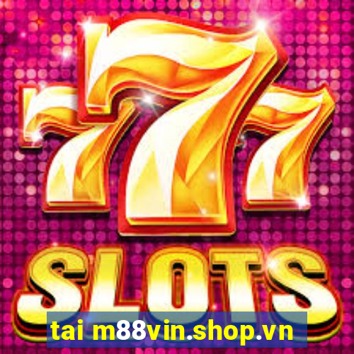 tai m88vin.shop.vn