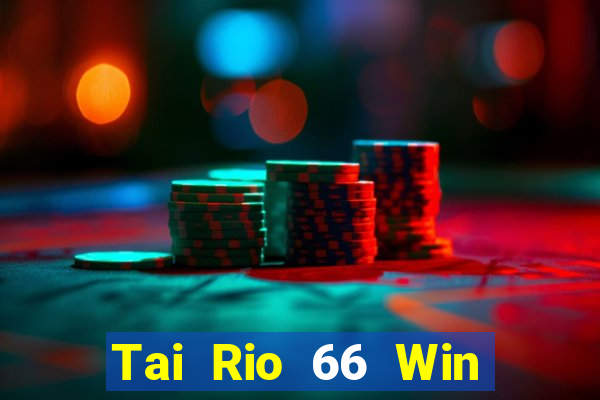 Tai Rio 66 Win Game Bài