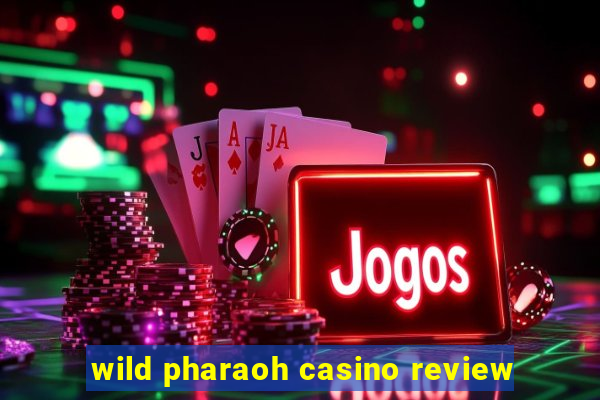 wild pharaoh casino review