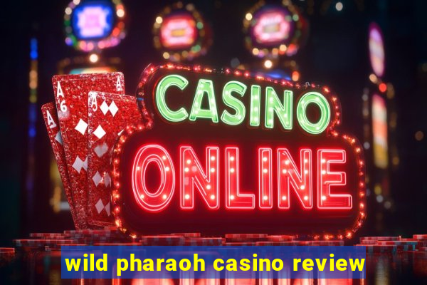 wild pharaoh casino review