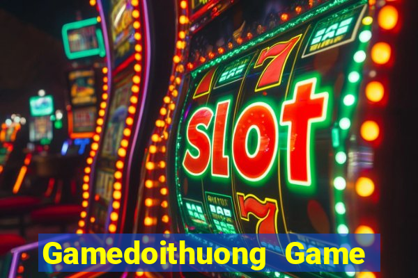 Gamedoithuong Game Bài 2024