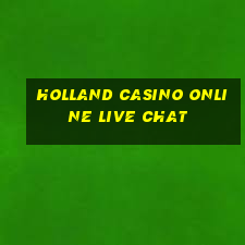 holland casino online live chat