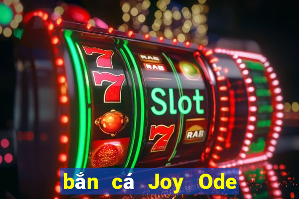 bắn cá Joy Ode Assistant Tải về