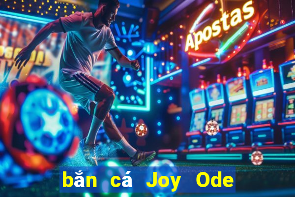 bắn cá Joy Ode Assistant Tải về