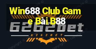 Win688 Club Game Bài B88