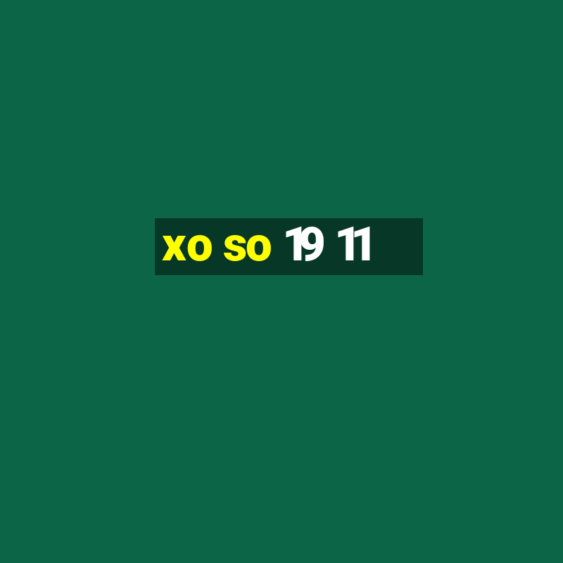 xo so 19 11