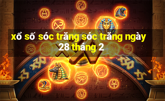 xổ số sóc trăng sóc trăng ngày 28 tháng 2