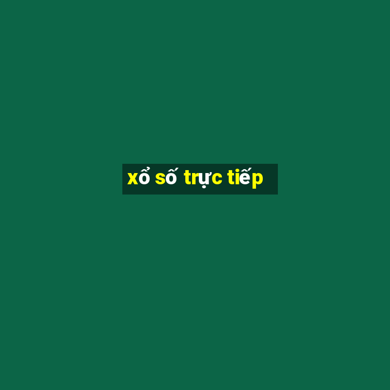 xổ số trực tiếp