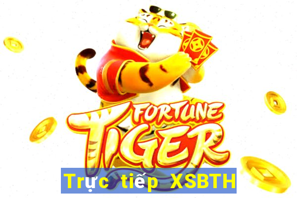 Trực tiếp XSBTH ngày 23