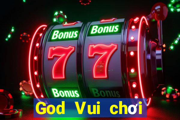 God Vui chơi Mới nhất Tải về