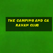 the camping and caravan club