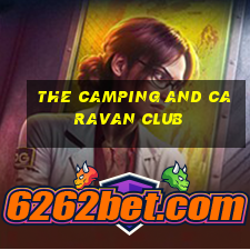 the camping and caravan club