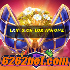 làm sạch loa iphone