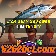 Lịch quay XS power 6 55 thứ bảy