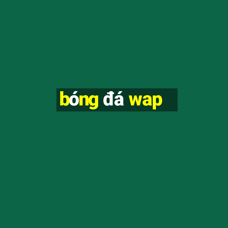 bong da wap