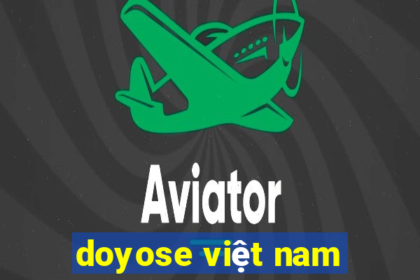 doyose việt nam