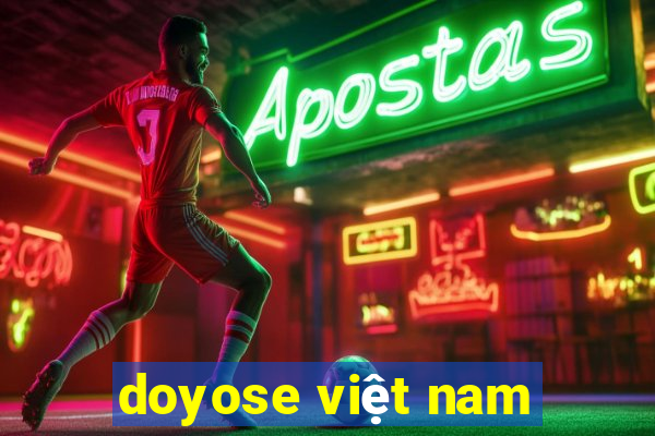 doyose việt nam