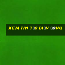 xem tin tức biển đông