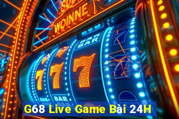 G68 Live Game Bài 24H