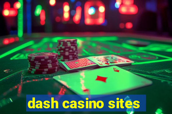 dash casino sites