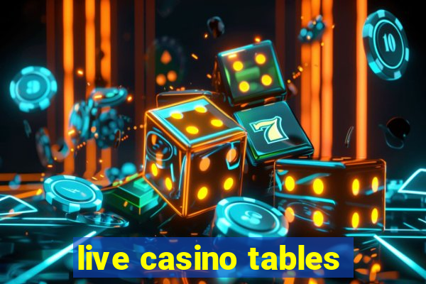 live casino tables