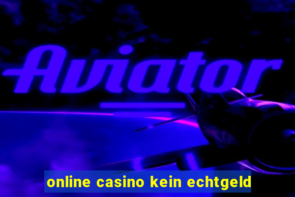 online casino kein echtgeld