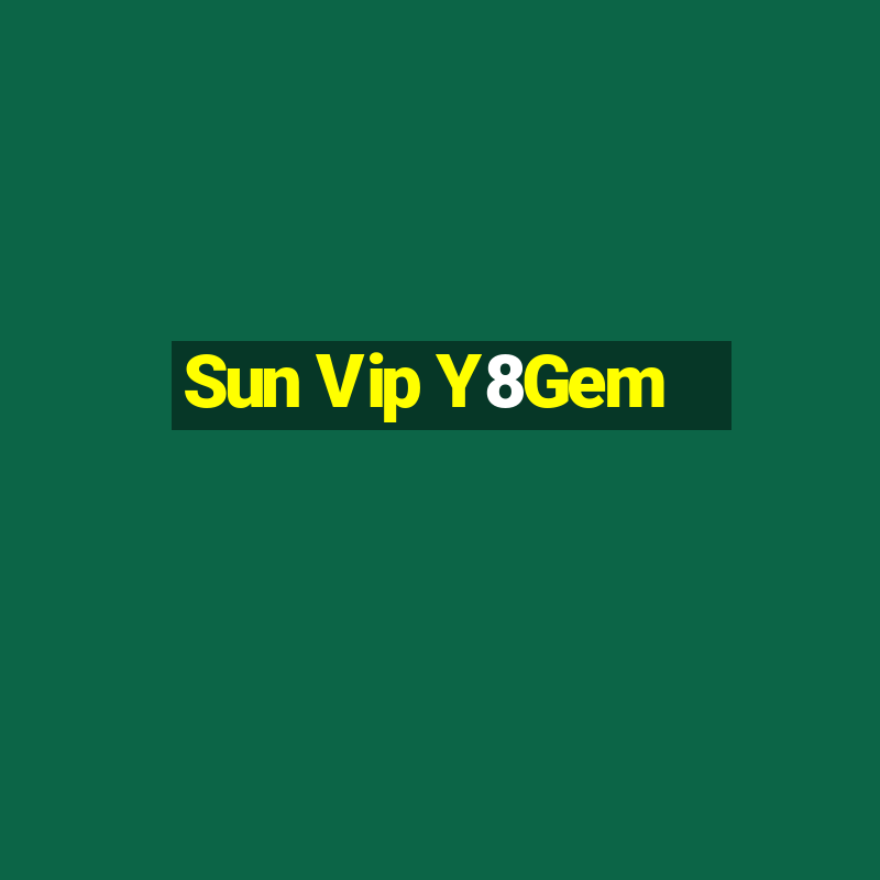 Sun Vip Y8Gem