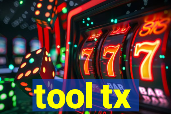 tool tx