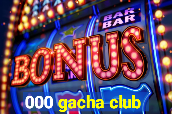 000 gacha club