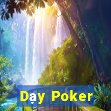 Dạy Poker