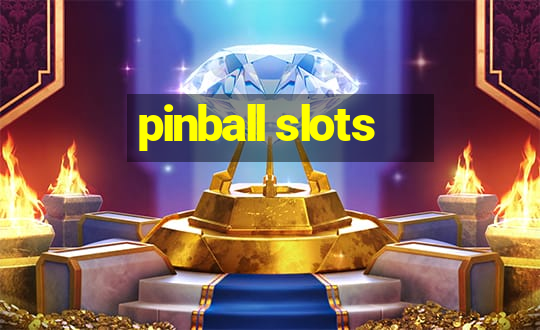 pinball slots