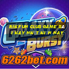 Rikfun Club Game Bài Hay Nhất Hiện Nay